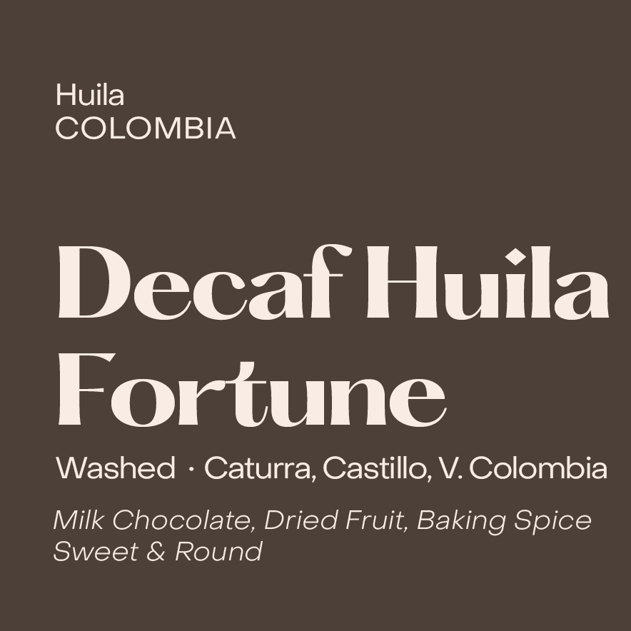 Colombia Huila Fortune, Washed WP Decaf