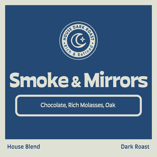 Smoke & Mirrors, House Dark